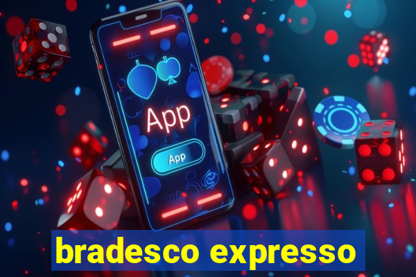 bradesco expresso